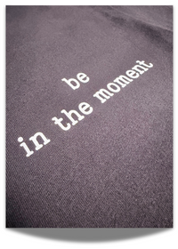 "be in the moment" short sleeve tee